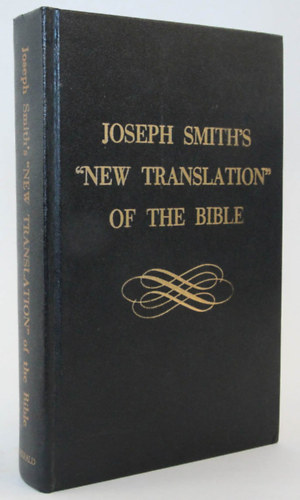 Joseph Smith, Paul A. Wellington - Joseph Smith's New Translation of the Bible