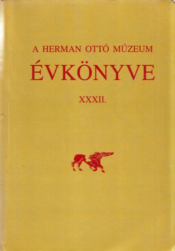 Veres L�szl�, Viga Gyula - A Herman Ott� M�zeum �vk�nyve XXXII.