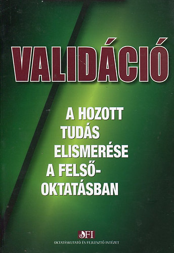 Dernyi Andrs, Tt va - Validci - A hozott tuds elismerse a felsoktatsban