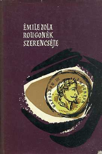 Émile Zola - Rougonék szerencséje