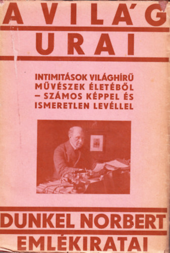 Dunkel Norbert - A vilg urai: Dunkel Norbert emlkiratai