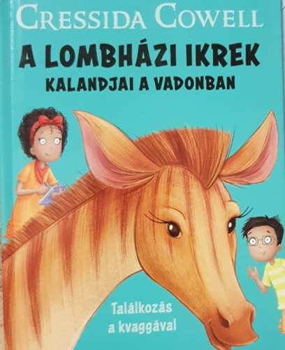 Cressida Cowell - A Lombhzi ikrek kalandjai a vadonban - Tallkozs a kvaggval