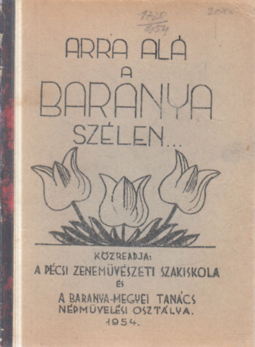 Agócsy László; Antal György - Arra alá a Baranya szélen...