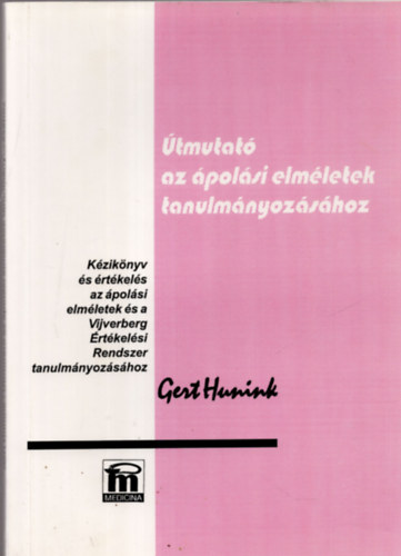 Hunink, Gert - TMUTAT AZ POLSI ELMLETEK TANULMNYOZSHOZ