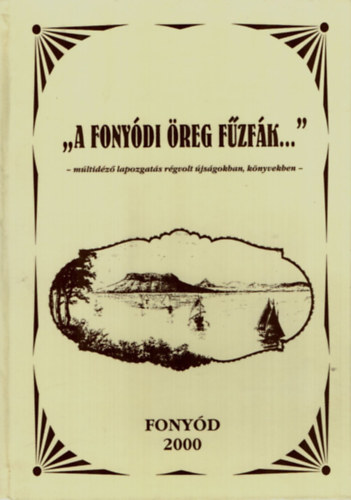 "A fony�di �reg f�zf�k": M�ltid�z� lapozgat�s r�gvolt �js�gokban, k�nyvekben