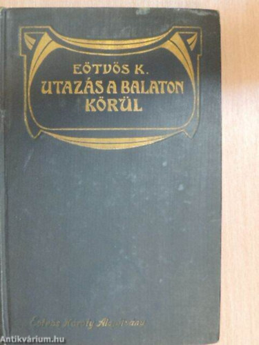 Eötvös Károly - Utazás a Balaton körül II. kötet