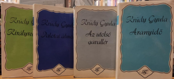 Kr�dy Gyula - 4 db Kr�dy Gyula: Aranyid� + Az utols� gavall�r + Kir�lyreg�nyek + Palotai �lmok