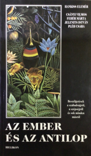 Hankiss Csányi Pléh - Az ember és az antilop