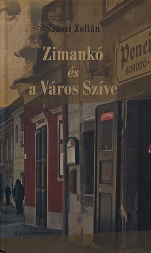 Szszi Zoltn - Zimank s a vros szve