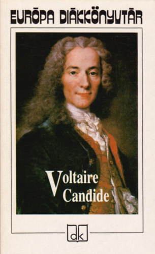 Voltaire - Candide, vagy az optimizmus (Eurpa dikknyvtr)