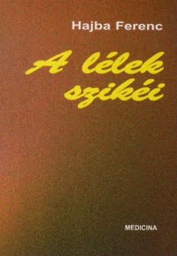 Hajba Ferenc - A lélek szikéi