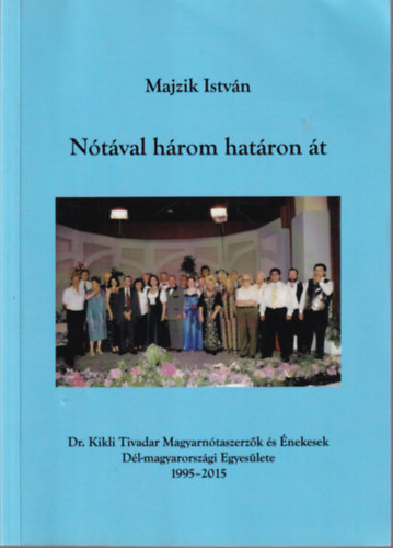 Majzik Istvn - Ntval hrom hatron t