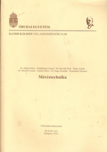 Major Lszl, Blni Pter (szerk.), Gellrthegyi Jzsef, Dr. Horvth Elek (szerk), dr Mersich Ivnn, Dr. Molnr Jnos, Nagy Jzsefn - Mrstechnika (budai Egyetem)