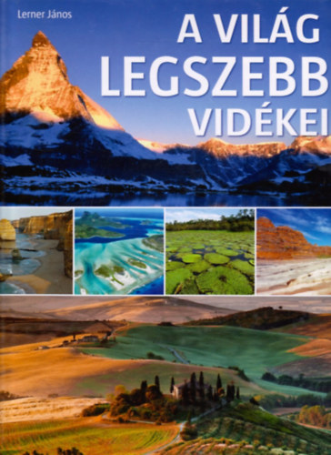 Lerner Jnos - A vilg legszebb vidkei