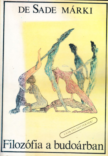 De Sade M�rki - Filoz�fia a budo�rban