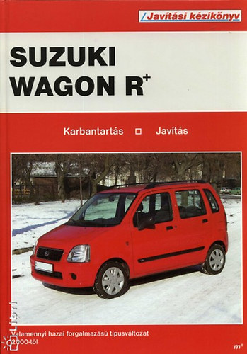 Dr. Kovts Mikls (szerk.) - Suzuki Wagon R+  - Karbantarts, javts