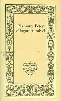 Pzmny Pter - Pzmny Pter vlogatott mvei