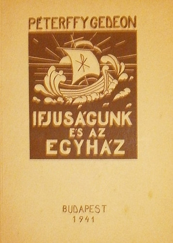 Péterffy Gedeon - Ifjúságunk és az egyház