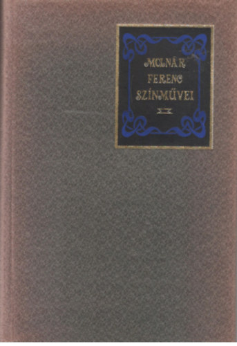 Molnr Ferenc - Molnr Ferenc sznmvei