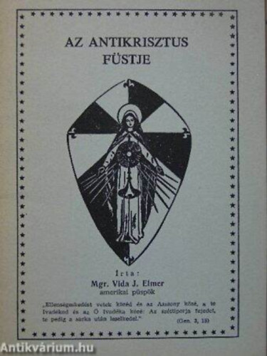 Mgr. Vida J. Elmer - Az antikrisztus fstje