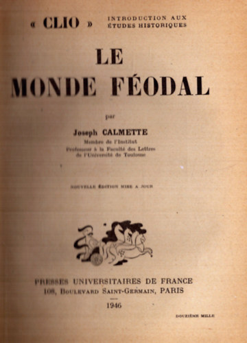 Joseph Calmette - Le Monde Féodal - A feudális világ (francia)