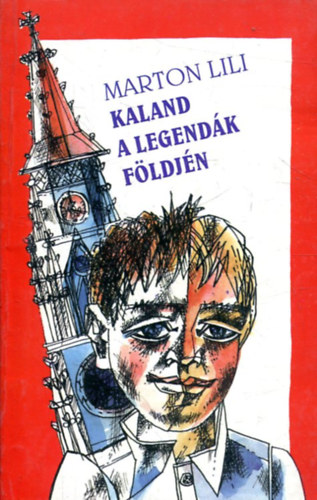 Marton Lili - Kaland a legendák földjén