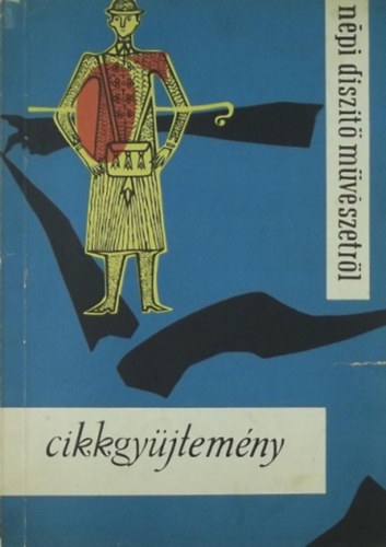Lengyel Györgyi - A népi díszítőművészetről - cikkgyűjtemény