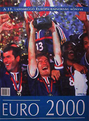 Ldonyi Lszl(szerk) - Euro 2000- a 11. labdarg Eb. knyve