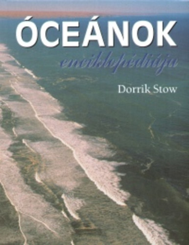 Stow, Dorrik - Óceánok enciklopédiája