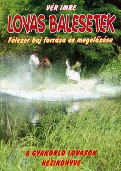 Vr Imre - Lovas balesetek - Flezer baj forrsa s megelzse