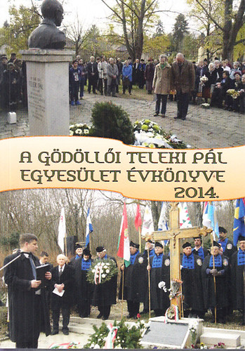 Fbri Mihly Dr. (szerk.); Pintr Istvnn - A gdlli Teleki Pl Egyeslet vknyve 2014.
