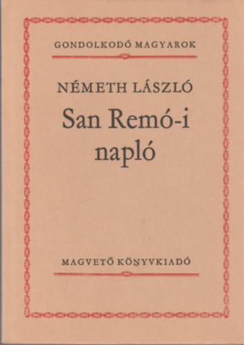 Nmeth Lszl - San Rem-i napl (Gondolkod magyarok)