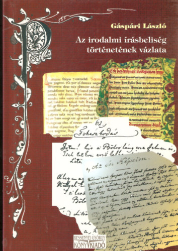 G�sp�ri L�szl� - Az irodalmi �r�sbelis�g t�rt�net�nek v�zlata