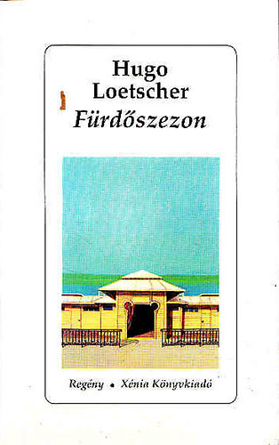 Hugo Loetscher - Fürdőszezon