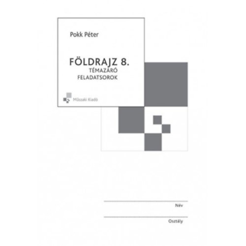Pokk Pter - Fldrajz 8. tmazr feladatsorok