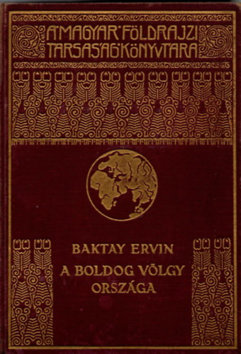 Baktay Ervin - A boldog v�lgy orsz�ga