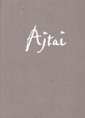 Ajtai Tam�s, Barna Gy�rgy (fot�), Torjai Birgit (ford.), Szepesi Beatrix (ford.) - Ajtai Tam�s