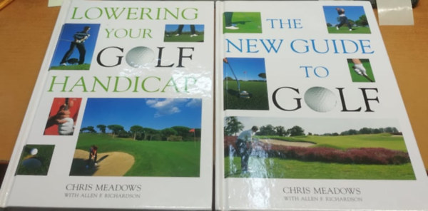 Chris Meadows, Allen F. Richardson - Lowering your Golf Handicap + The New Guide to Golf (2 ktet)