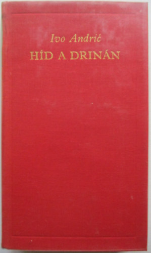 Ivo Andric - H�d a Drin�n