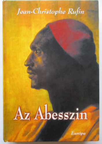 Jean-Christophe Rufin - Az Abesszin
