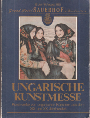 Ungarische Kunstmesse: Kunstwerke von ungarischen Künstlern aus dem XIX und XX Jahrhundert