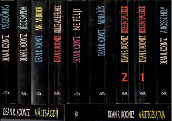 Dean R. Koontz - 11 db Koontz-könyv együtt: Végsőkig + Jégcsapda + Mr.Murder + Kulcs az éjfélhez + Ne félj! + Menekülés + Idegen emlékek I-II.+ A rossz hely + A rettegés ajtaja + Váltságdíj