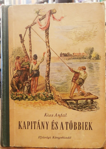 Kiss Antal - Kapitny s a tbbiek