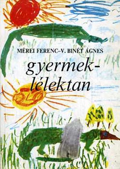 M�rei Ferenc, V. Bin�t �gnes - Gyermekl�lektan (M�rei-Bin�t)