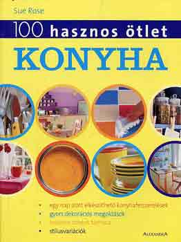 Sue Rose - 100 hasznos tlet: Konyha