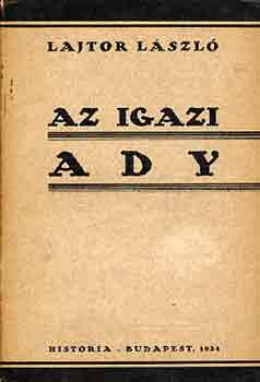 Lajtor László - Az igazi Ady