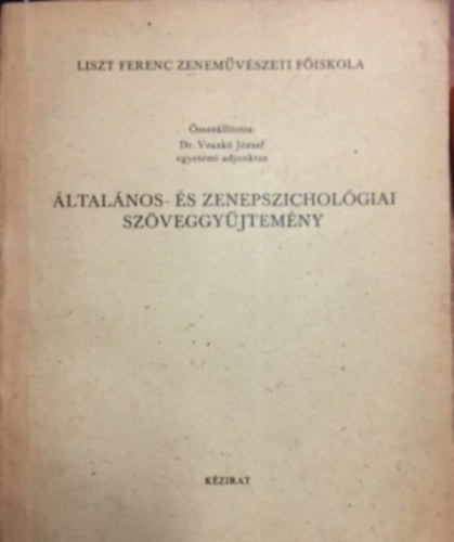 Dr. Veczkó József - Általános- és zenepszichológiai szöveggyűjtemény (kézirat)