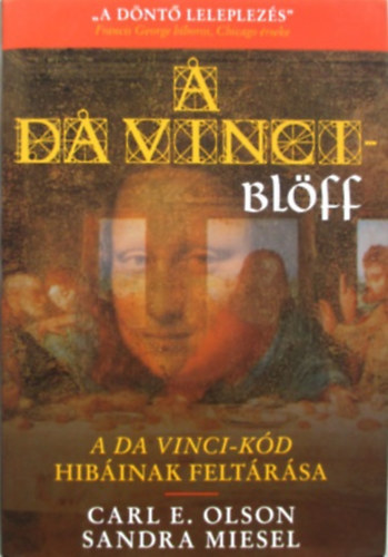 Carl E Olson, Sandra Miesel - A Da Vinci-blöff