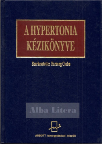 Farsang Csaba (Szerk.) - A Hypertonia kziknyve