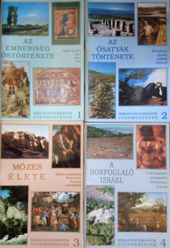 Bibliatanulm�nyok gyermekeknek 1-4.: Az emberis�g �st�rt�nete + Az �saty�k t�rt�nete + M�zes �lete + A honfoglal� Izr�el